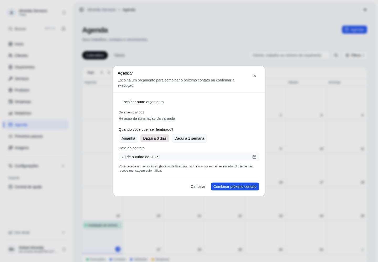 Formulário Próximo contato com atalhos de data e o orçamento da conversa selecionado.